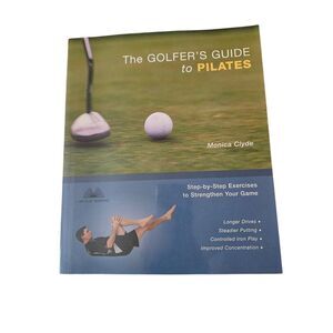 The golfer's guide to pilates by Monica Clyde Ulysses press isbn 9781569755389